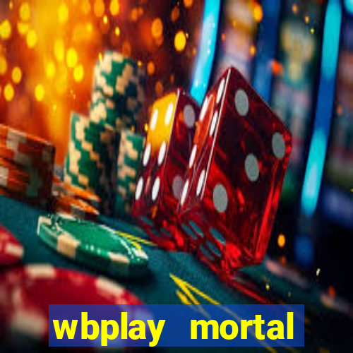 wbplay mortal kombat mobile