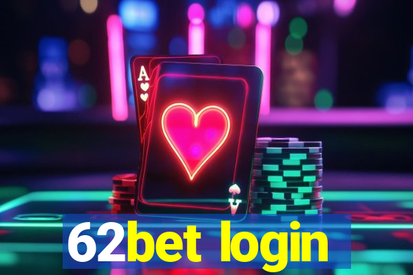 62bet login