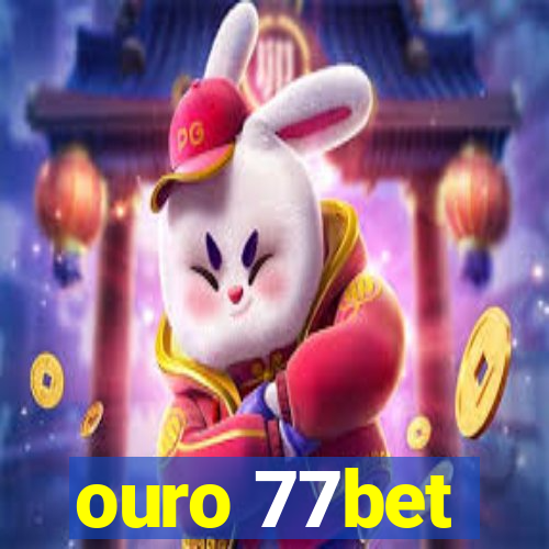 ouro 77bet