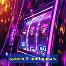 sportv 2 multicanais