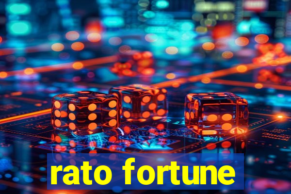 rato fortune