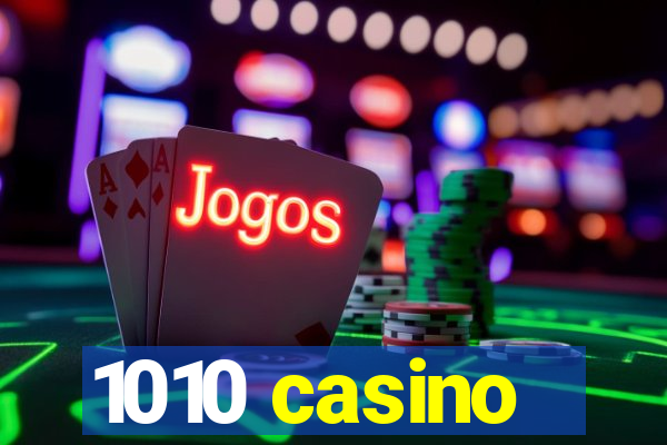 1010 casino