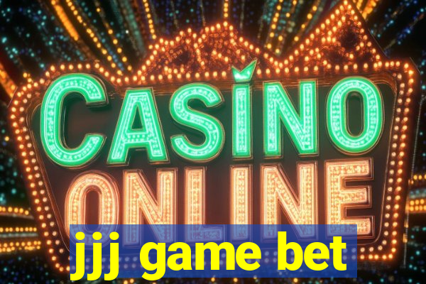 jjj game bet