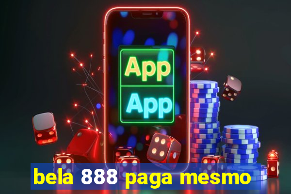 bela 888 paga mesmo