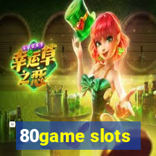 80game slots