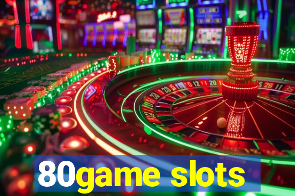 80game slots