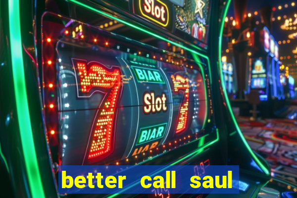 better call saul rede canais