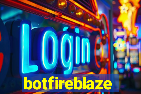 botfireblaze