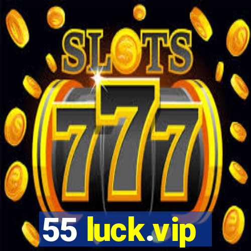 55 luck.vip