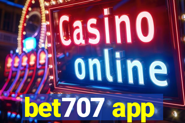 bet707 app