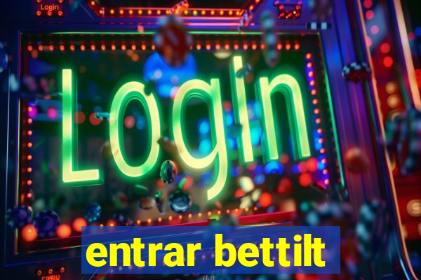 entrar bettilt