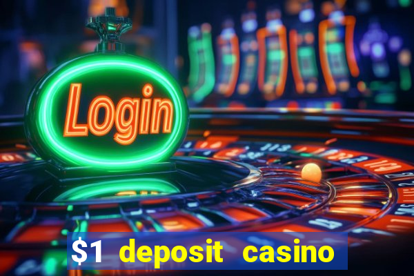 $1 deposit casino 2018 nz