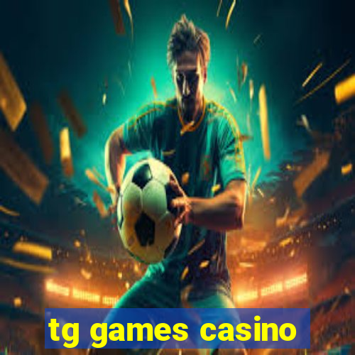 tg games casino