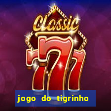 jogo do tigrinho aposta minima