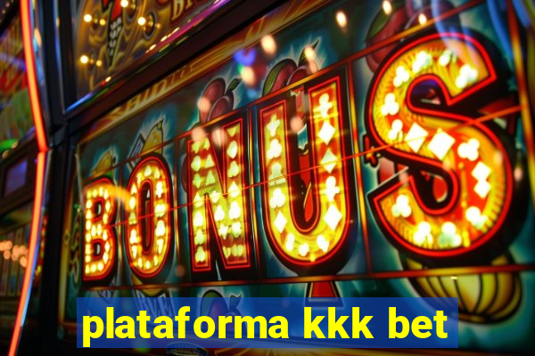 plataforma kkk bet