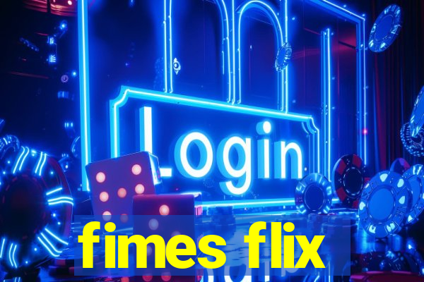 fimes flix