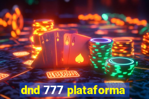 dnd 777 plataforma