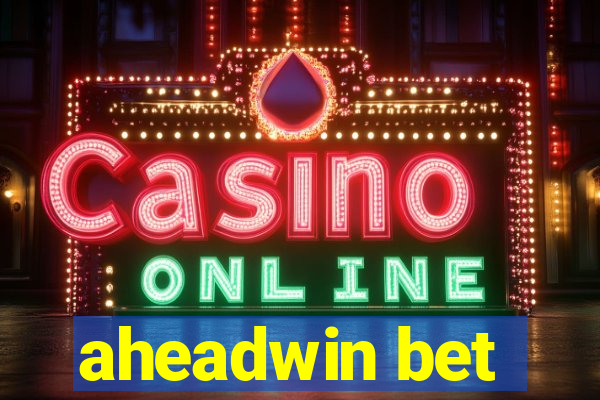 aheadwin bet