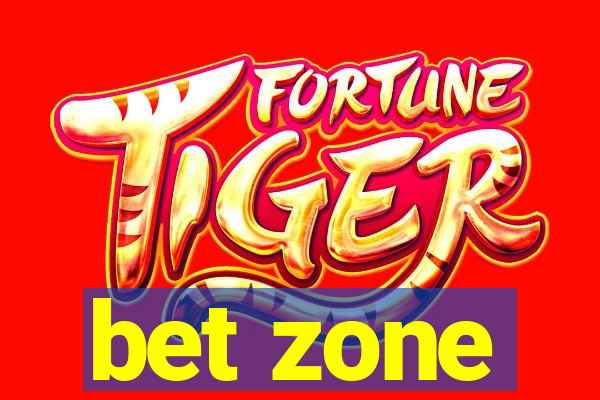 bet zone