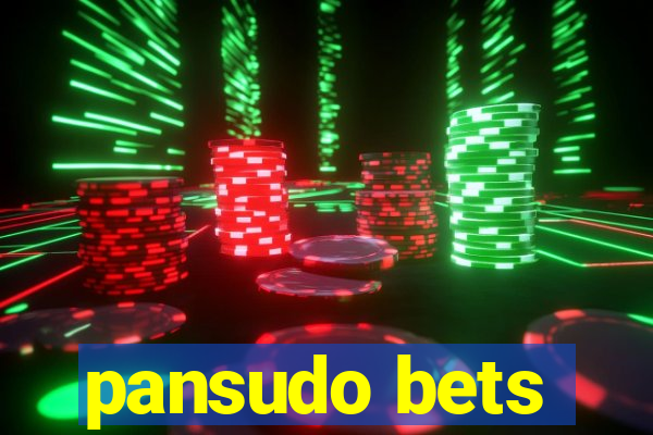 pansudo bets