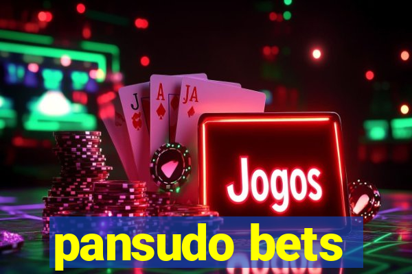 pansudo bets