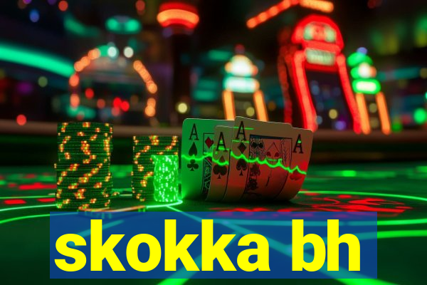 skokka bh