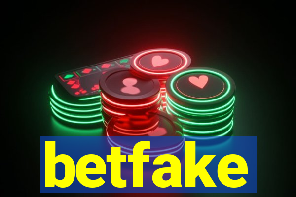 betfake