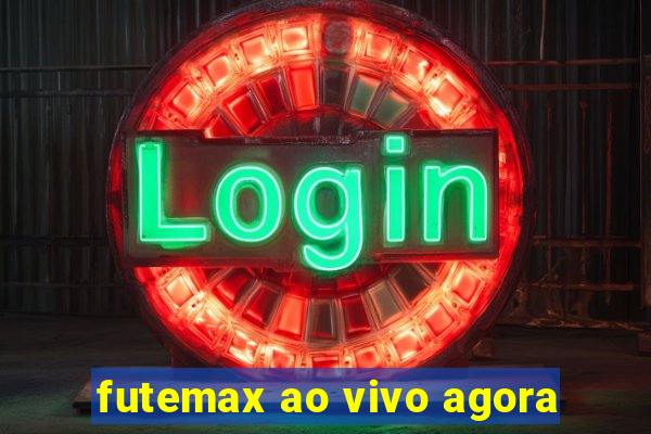 futemax ao vivo agora