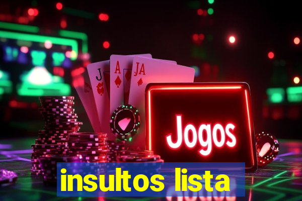 insultos lista