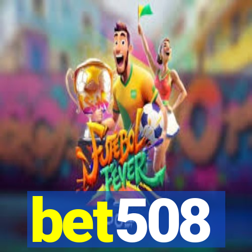 bet508