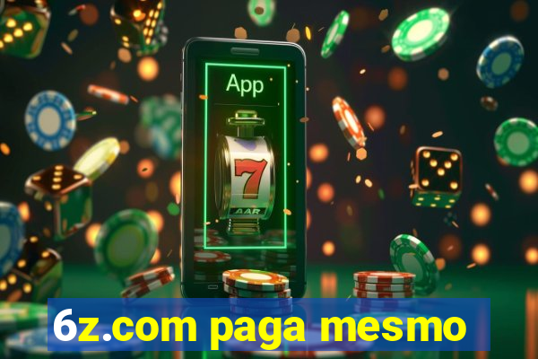 6z.com paga mesmo