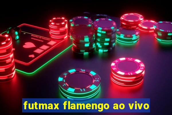 futmax flamengo ao vivo