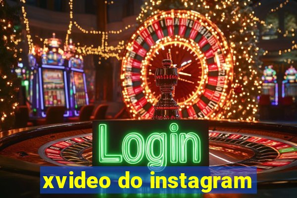 xvideo do instagram