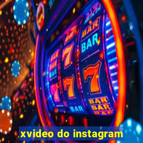 xvideo do instagram