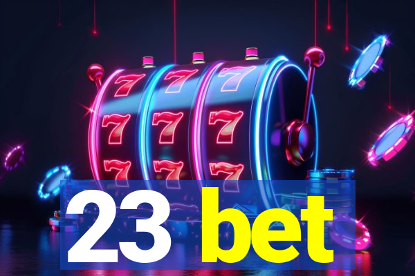 23 bet