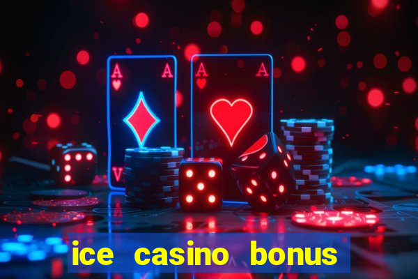 ice casino bonus 25 euro