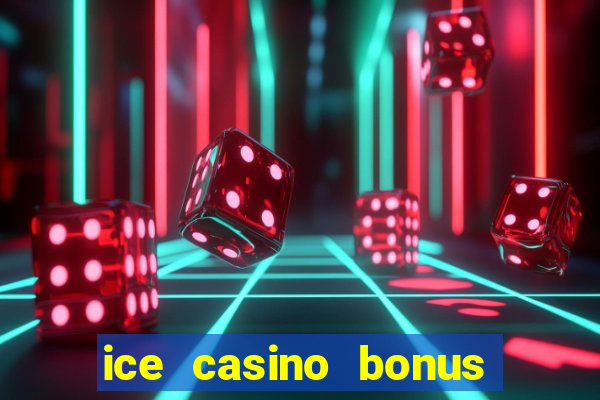 ice casino bonus 25 euro