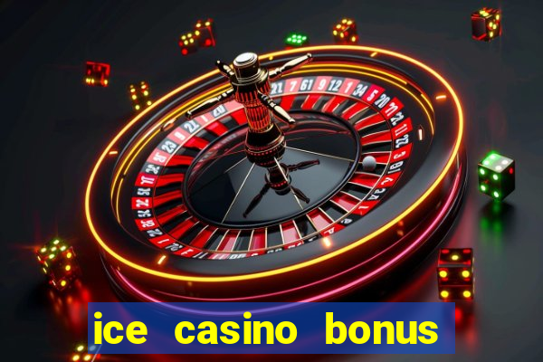 ice casino bonus 25 euro