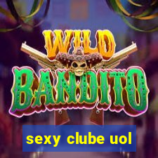 sexy clube uol