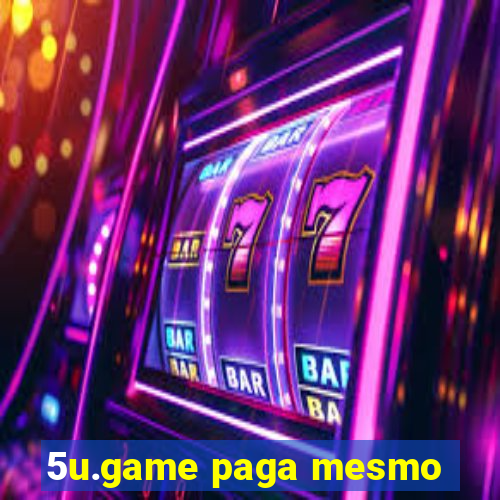 5u.game paga mesmo