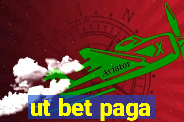 ut bet paga