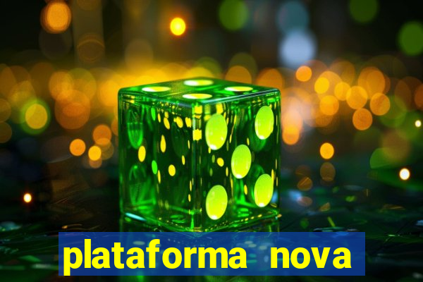 plataforma nova lançada hoje de 10 reais