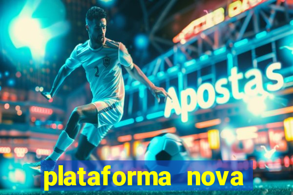 plataforma nova lançada hoje de 10 reais