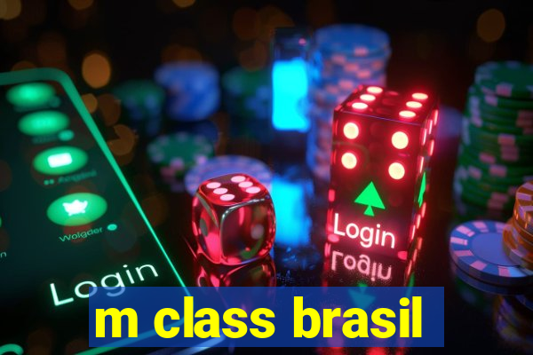 m class brasil