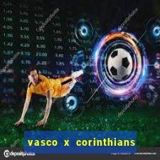 vasco x corinthians primeiro turno