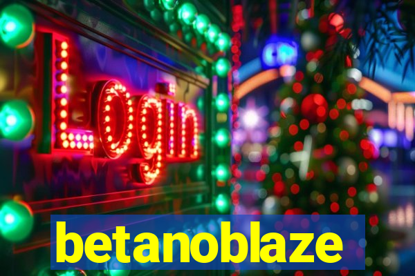 betanoblaze