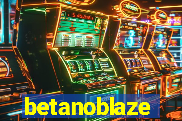 betanoblaze