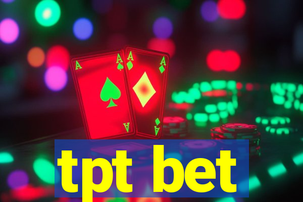 tpt bet