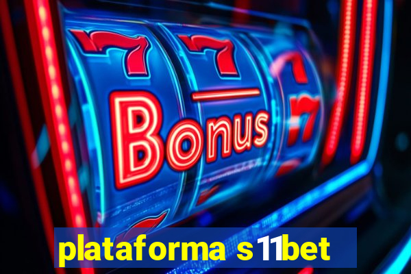 plataforma s11bet