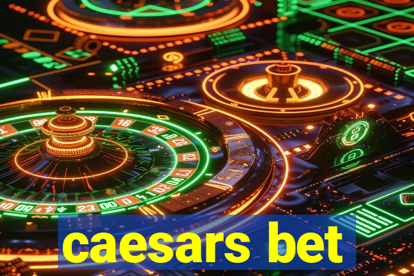 caesars bet